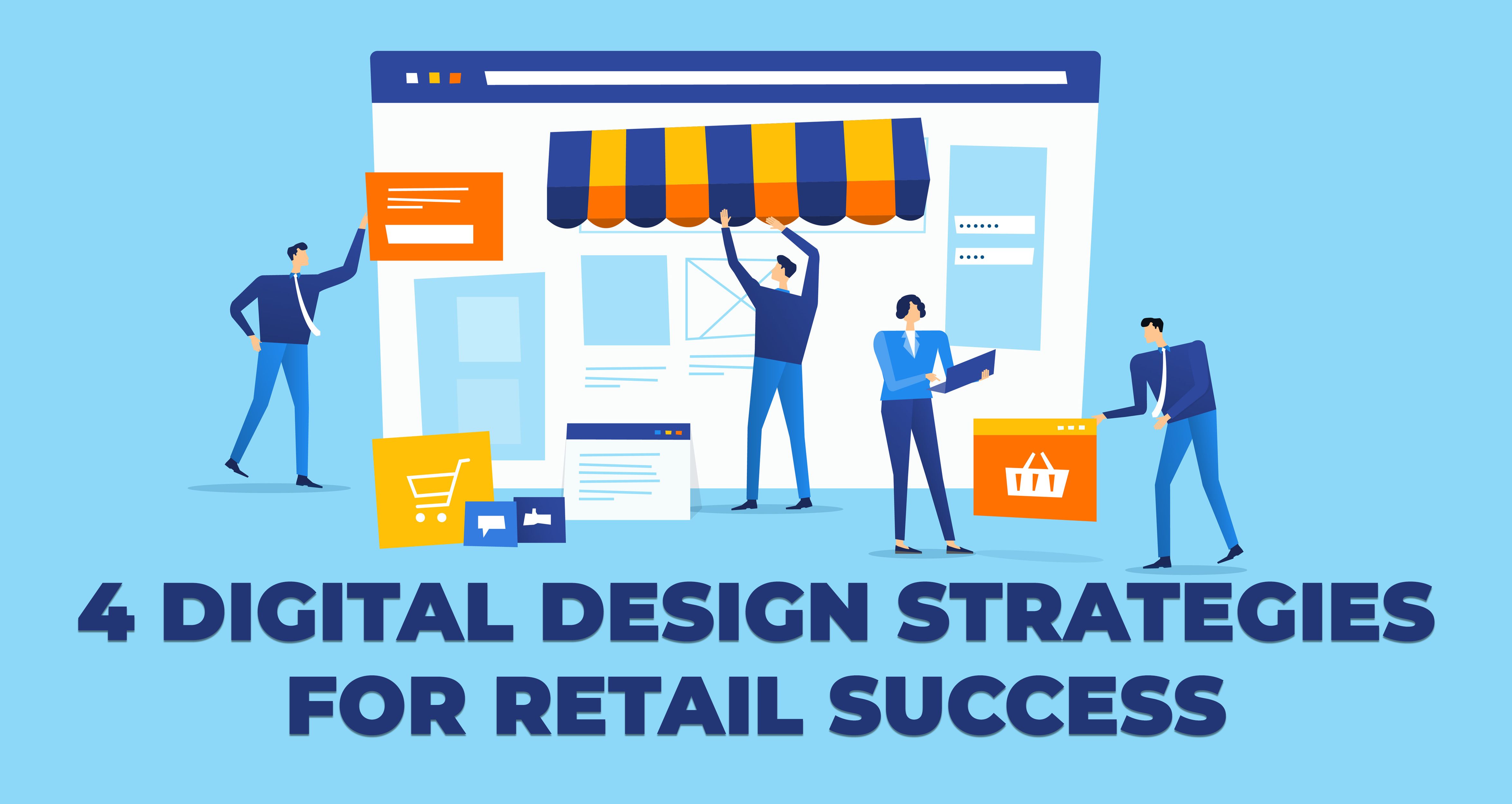 4 Digital Design Strategies for Retail Success