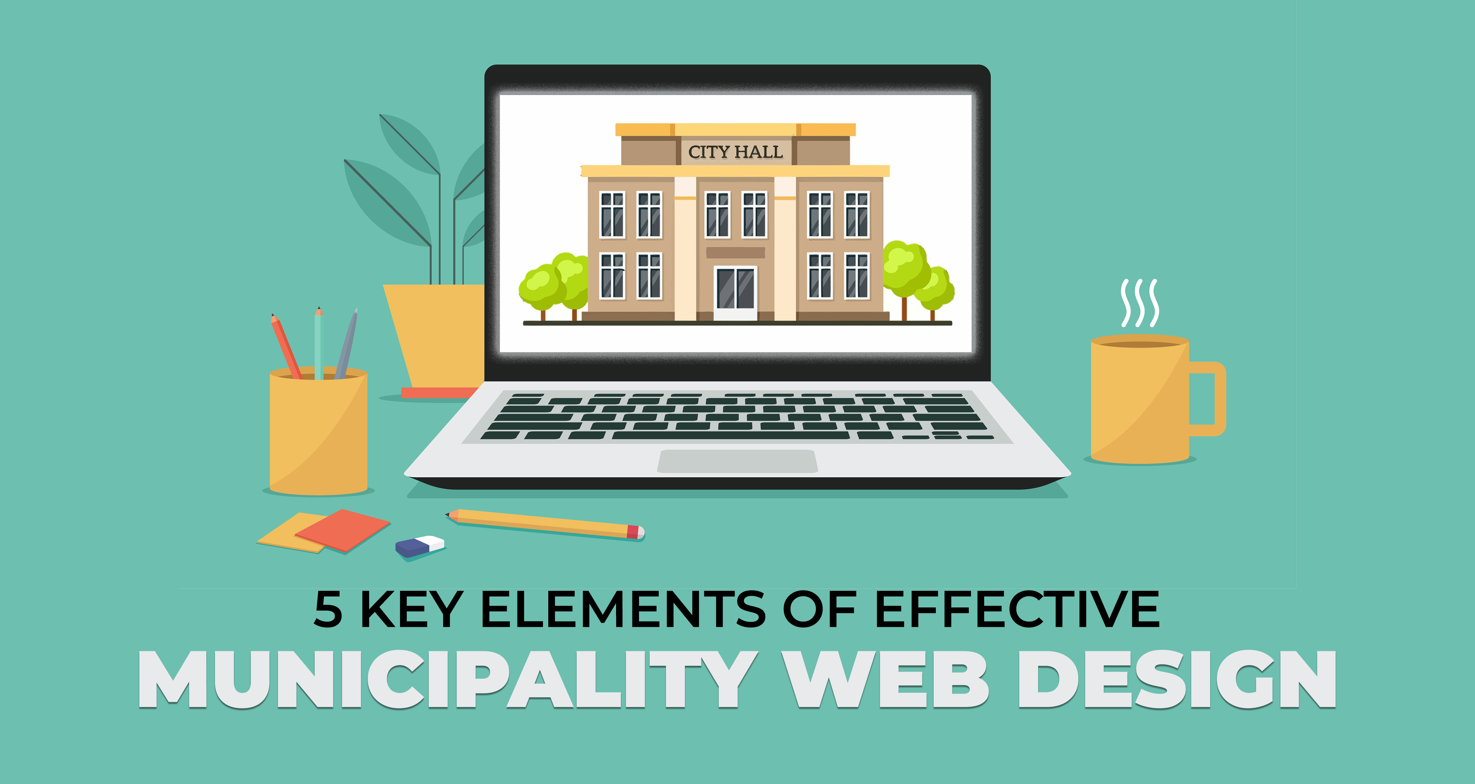 5 Key Elements of Effective Municipality Web Design