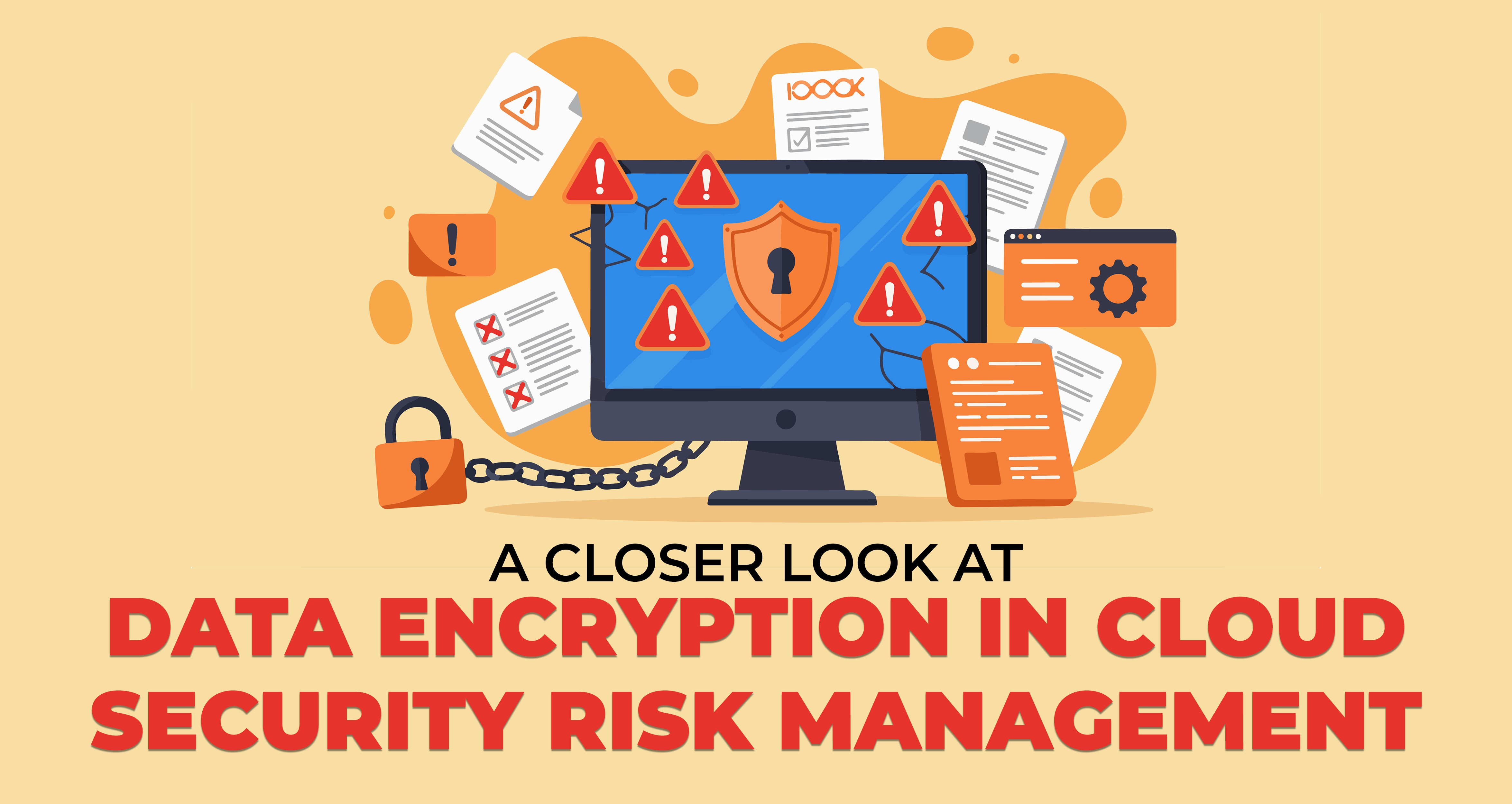 A Closer Look at Data Encryption in Cloud Security Risk Management