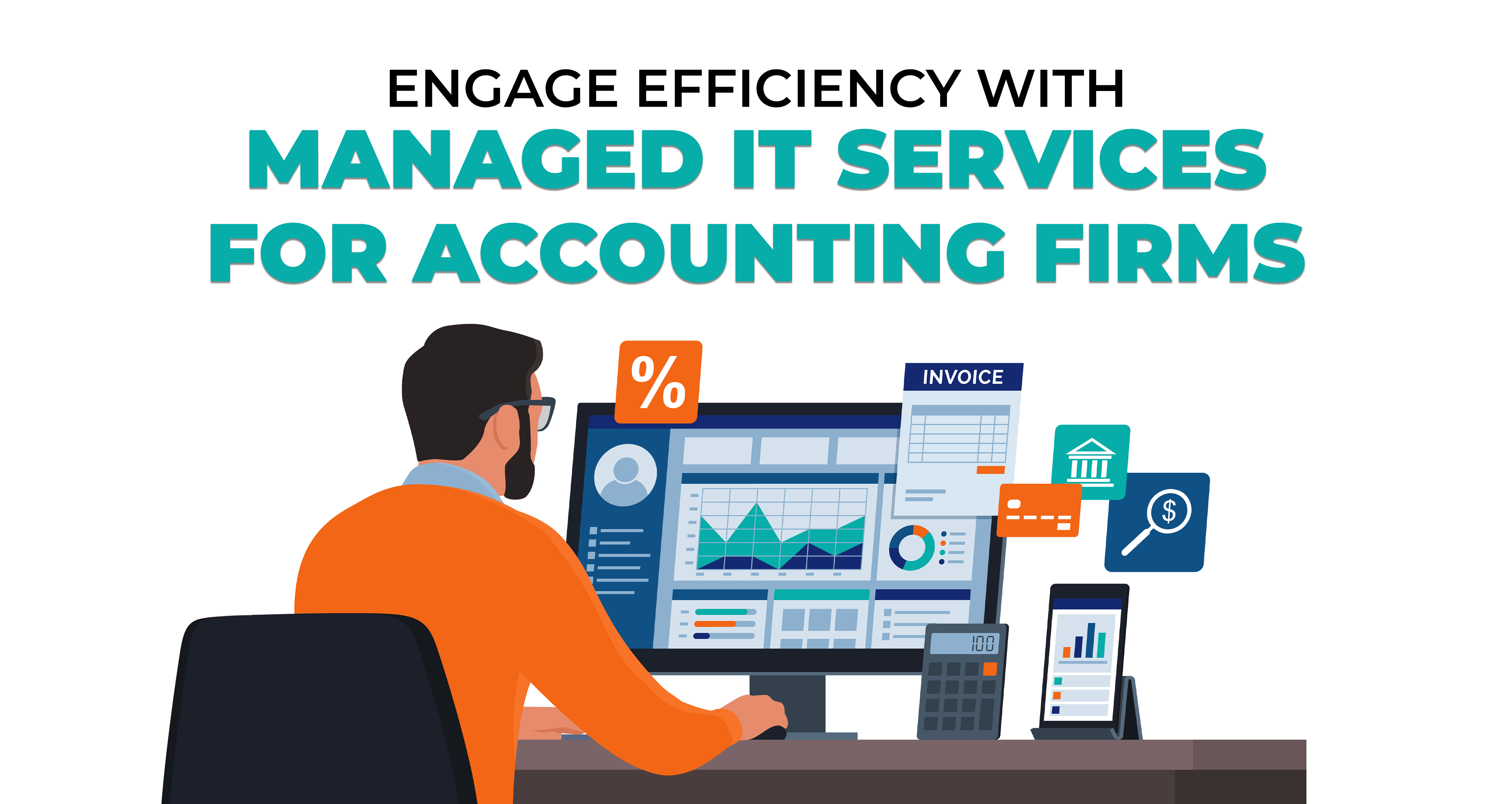 Engage Efficiency with Managed IT Services for Accounting Firms