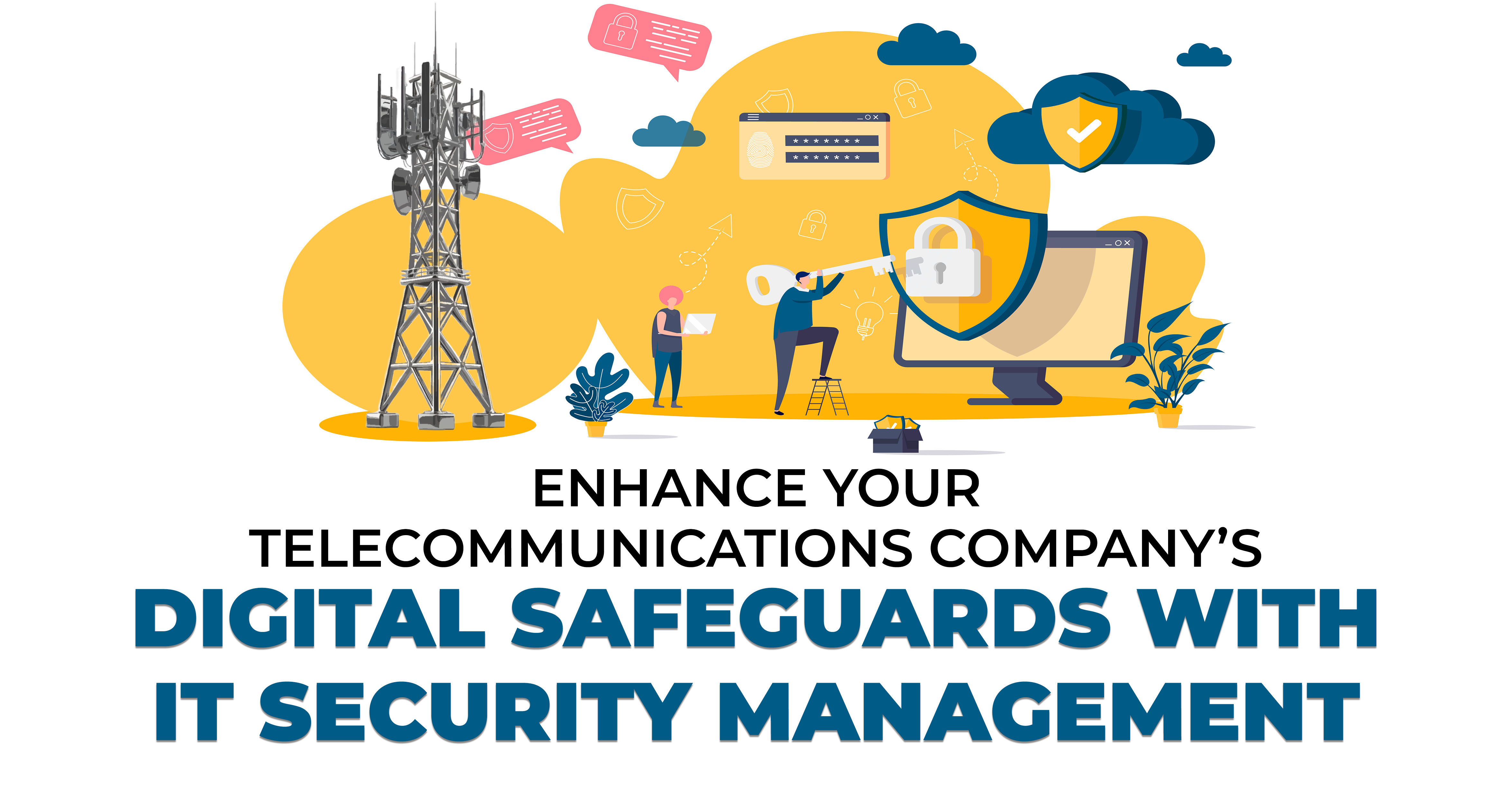 Enhance Your Telecommunications company’s Digital Safeguards with IT security Management